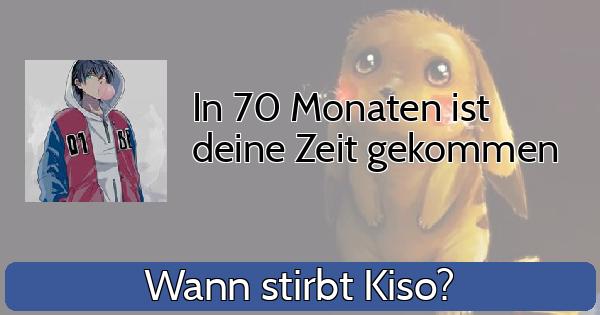 In 70 Monaten ist deine Zeit gekommen